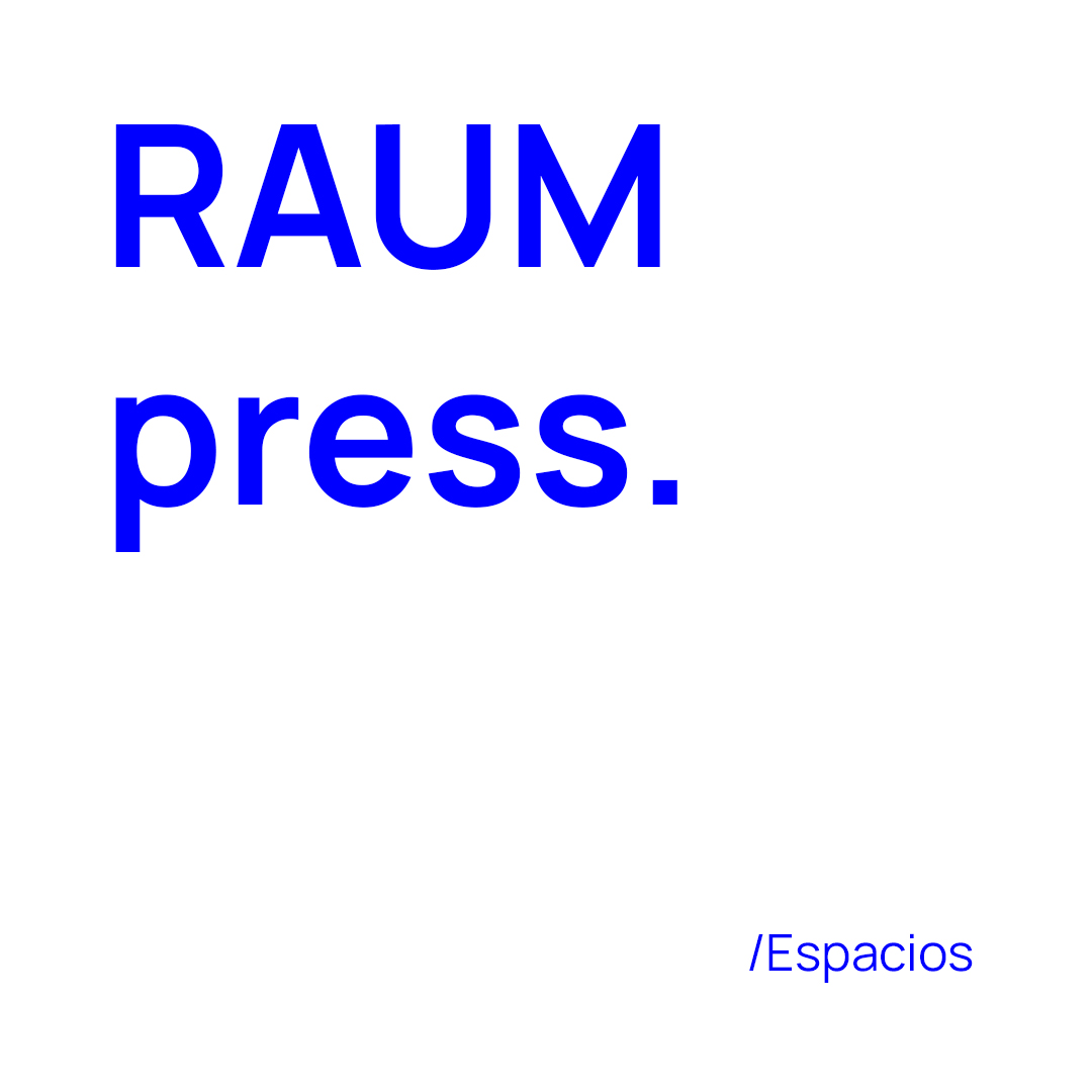 RAUM press RAUM editions